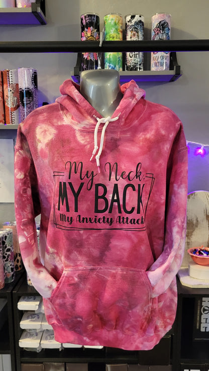 My Neck, My Back, My Anxiety Attacks Hoodie